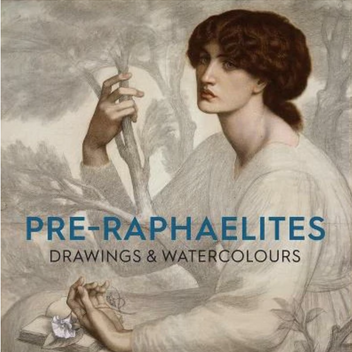 Cover of Pre-Raphaelites Drawing and Watercolours catalogue